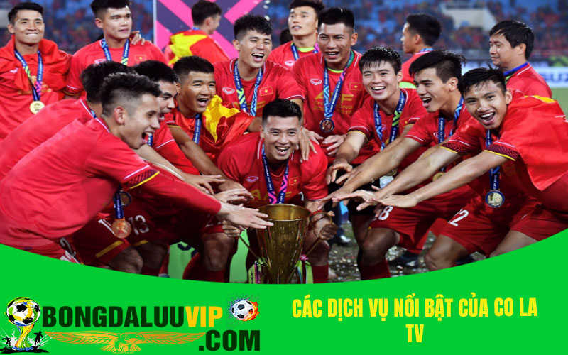 Các dịch vụ nổi bật của Co la tv