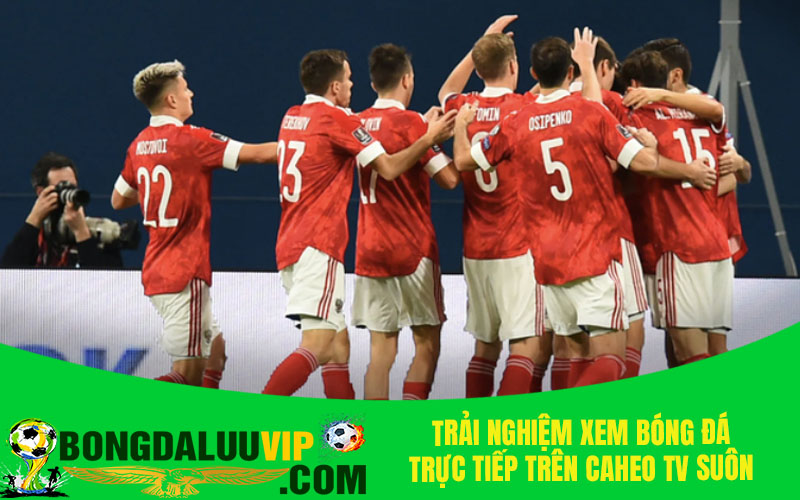 Trải nghiệm xem bóng đá trực tiếp trên Caheo TV suôn sẻ và mượt mà